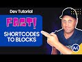 Say Goodbye to Shortcodes: Speed Up Your Workflow with Block Conversion