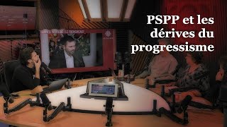 OLI 24/7 - PSPP et les dérives du progressisme