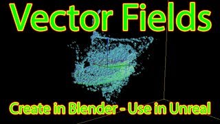 Create Vector Field with Blender and import into Unreal