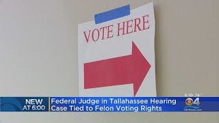 Federal Judge Hearing Case On Florida Felon Voting Rights