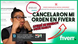 Que Hacer si un Cliente CANCELA la Orden en FIVERR 😱