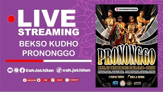 🔴 #Live Streaming - Bekso Kudho Prononggo