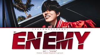 [CC] eaJ - 'enemy' (Color Coded English Lyrics) | ShadowByYoongi