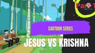 JESUS VS KRISHNA (Cartoon series)in Hindi.