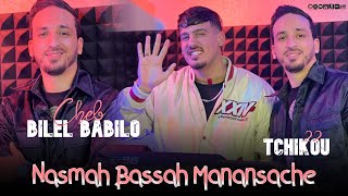 Bilal Babilo  2024 Feat Tchikou 22 [ Nesmah besah manensach _ انا سبابي ضلمة] Exclisive Music Video