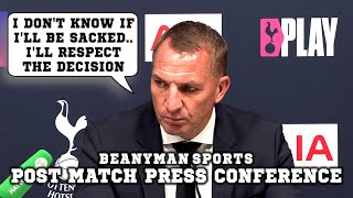 'I don't know if I'll be sacked.. I'll RESPECT the decision' | Spurs 6-2 Leicester | Brendan Rodgers