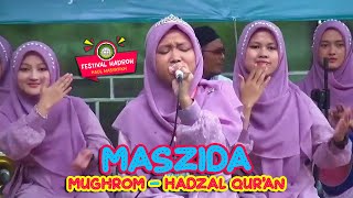 Maszida - Mughrom - Hadzal Quran | FESTIVAL HADROH PONPES RAUDLOTUL MUTA'ALLIMIN