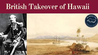 When Hawaii Almost Became British By Mistake!