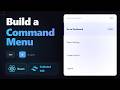 Build a Command Menu in React + Tailwind CSS