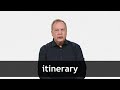 How to pronounce ITINERARY in American English