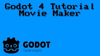Godot 4 Tutorial - Movie Maker / Movie Writer For Beginners
