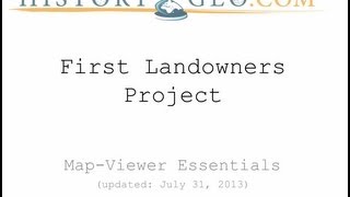 HistoryGeo.com's First Landowners Project - Map Viewer Essentials