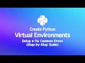 Python Virtual Environments Simplified: Setup & Fix Common Errors (Step-by-Step Guide)