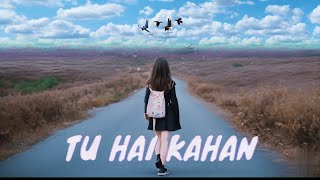 TU HAI KAHAN - Full Lyrical Female Version [ Reverb + Bass Boosted ] Music Video || SHUDDHI || MUWO