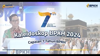 KALEIDOSKOP BPKH 2024 - 7 Tahun Capaian BPKH