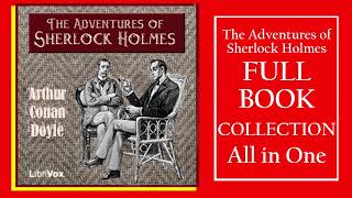 The Adventures of Sherlock Holmes Full AudioBook
