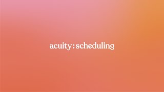 Acuity Scheduling: How it Works