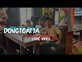 Dongtoatja  | Official Lyric Video | Full Song