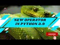 Python3 New Features | New Dictionary Operations in Python 3