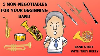 Band Stuff: Five Non-Negotiables for Your Beginning Band