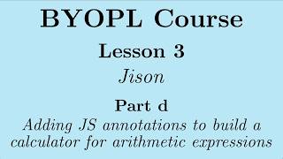 [BYOPL:L3d] Adding JavaScript annotations to build a calculator for arithmetic expressions