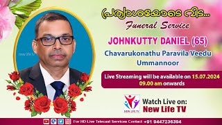 JOHNKUTTY DANIEL (65) || Ummannoor || Funeral Service On 15.07.2024 || New Life Tv Live