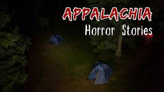 Something Strange Is Happening in Appalachia | 3 Disturbing Hiking and Camping Horror Stories