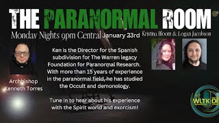 The Paranormal Room - Archbishop Kenneth Torres