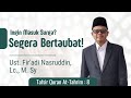 Tobat Nasuha: Kunci Surga yang Dijanjikan Allah (Tafsir At-Tahrim Ayat 8)