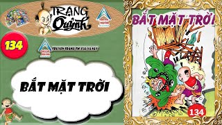 Trạng Quỷnh I Tập 134 : Bắt Mặt Trời @Truyen tranh TM xua va nay