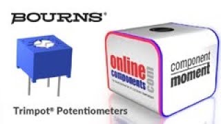 Component Moment:  Bourns Trimpot Potentiometers