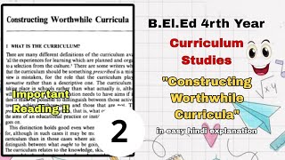 How is the curriculum chosen? | Constructing Worthwhile Curricula  Part 2 | B.El.Ed 4th year | CS