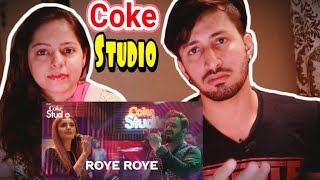 INDIAN REACTION ON Roye Roye, Sahir Ali Bagga and Momina Mustehsan, Coke Studio Season 11, Episode 3