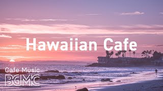 Hawaiian Cafe: Relaxing Ukulele Music - Hawaiian Tropical Beach Music for Good Mood