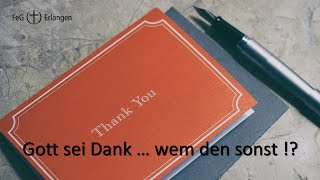 Gottesdienst 29.12.2024 - Gott sei Dank ... wem denn sonst!?