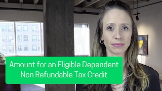Amount for an Eligible Dependent Non Refundable Tax Credit