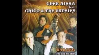Cheb Aïssa feat Chico & the Gypsies - Gouli