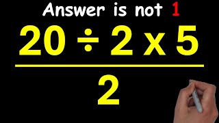 95% Get This Simple Math Problem WRONG! | 20 ÷ 2 × 5 ÷ 2 = ? #arithmetic #maths #mathstricks