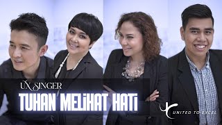 Tuhan Melihat Hati - UX Singer - Lagu Rohani