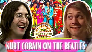 Kurt Cobain on The Beatles