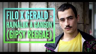 Filo x Gerald Hajnalok a Gangon (Gipsy Reggae)