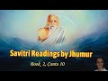 Savitri Reading by Jhumur Bhattacharya - Book 02 - Canto 10