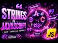 JavaScript Strings Tutorial 2026 | String Properties & Methods Explained | Lecture 19
