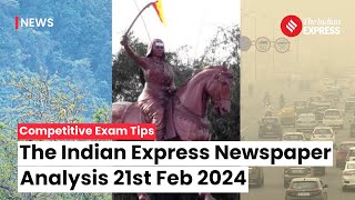 Indian Express Editorial Analysis - 21 Feb 2024 | Indian Express For UPSC | Current Affairs 2024