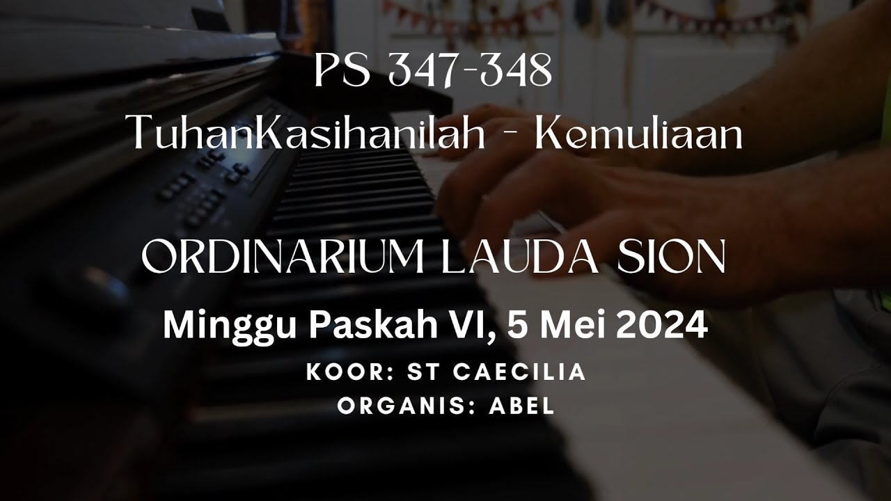 ORDINARIUM LAUDA SION PS 347 TUHAN KASIHANILAH || PS 348 KEMULIAAN # ...