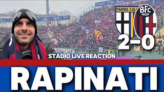 PARMA BOLOGNA 2-0 STADIO LIVE REACTION ❤️💙 SCHIFATO DA ABISSO - NOI POCO - MANCA GIUSTIZIA