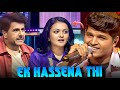 Ek Hassena Thi: Ipsit Pati Performance Reaction Indian Idol 15