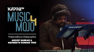 Malarndhum Malaraatha - Anoop Sankar & Navneeth Sundar Trio - Music Mojo Season 4 - Kappa TV