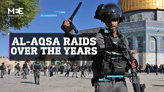 Al-Aqsa: A look back at Israeli raids of the sacred site
