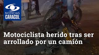 Motociclista resultó herido tras ser arrollado por un camión en Bogotá